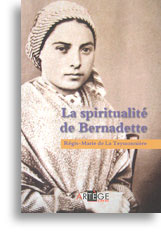 La spiritualité de Bernadette