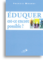 Éduquer, est-ce encore possible?