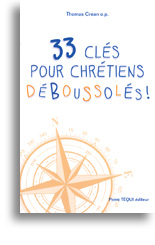 33 clés pour chrétiens déboussolés!