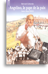 Angelino, le pape de la paix - Saint Jean XXIII