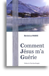 Comment Jésus m'a guérie