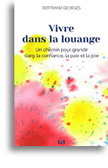 Vivre dans la louange - édition augmentée 