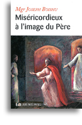 Miséricordieux à l'image du Père 