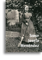 Vie de Sœur Josefa Menéndez