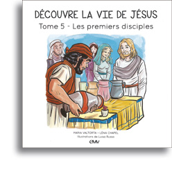 Découvre la vie de Jésus - Tome 5