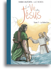 La Vie de Jésus racontée aux enfants - tome 7