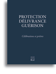 Protection, Délivrance, Guérison