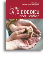 Eveiller la joie de Dieu chez l'enfant