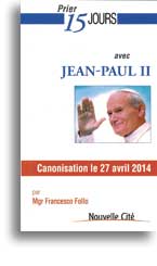 Prier 15 jours avec Jean-Paul II