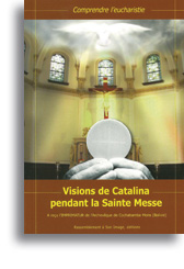 Visions de Catalina pendant la Sainte Messe
