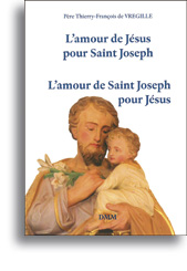 L'amour de Jésus pour Saint Joseph - <br>L'amour de Saint Joseph pour Jésus