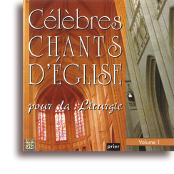 Célèbres chants d'Eglise pour la liturgie (volume 1)