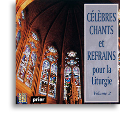 Célèbres chants et refrains pour la liturgie (volume 2)