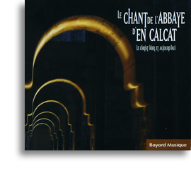 Le chant de l'Abbaye d'En Calcat