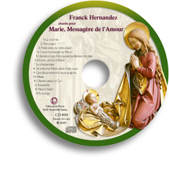Franck Hernandez chante pour Marie, Messagère de l'Amour (volume 4)
