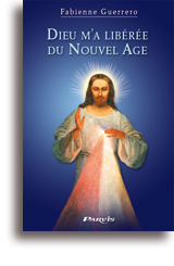 Dieu m'a libérée du Nouvel Age Dieu m'a libérée du Nouvel Age